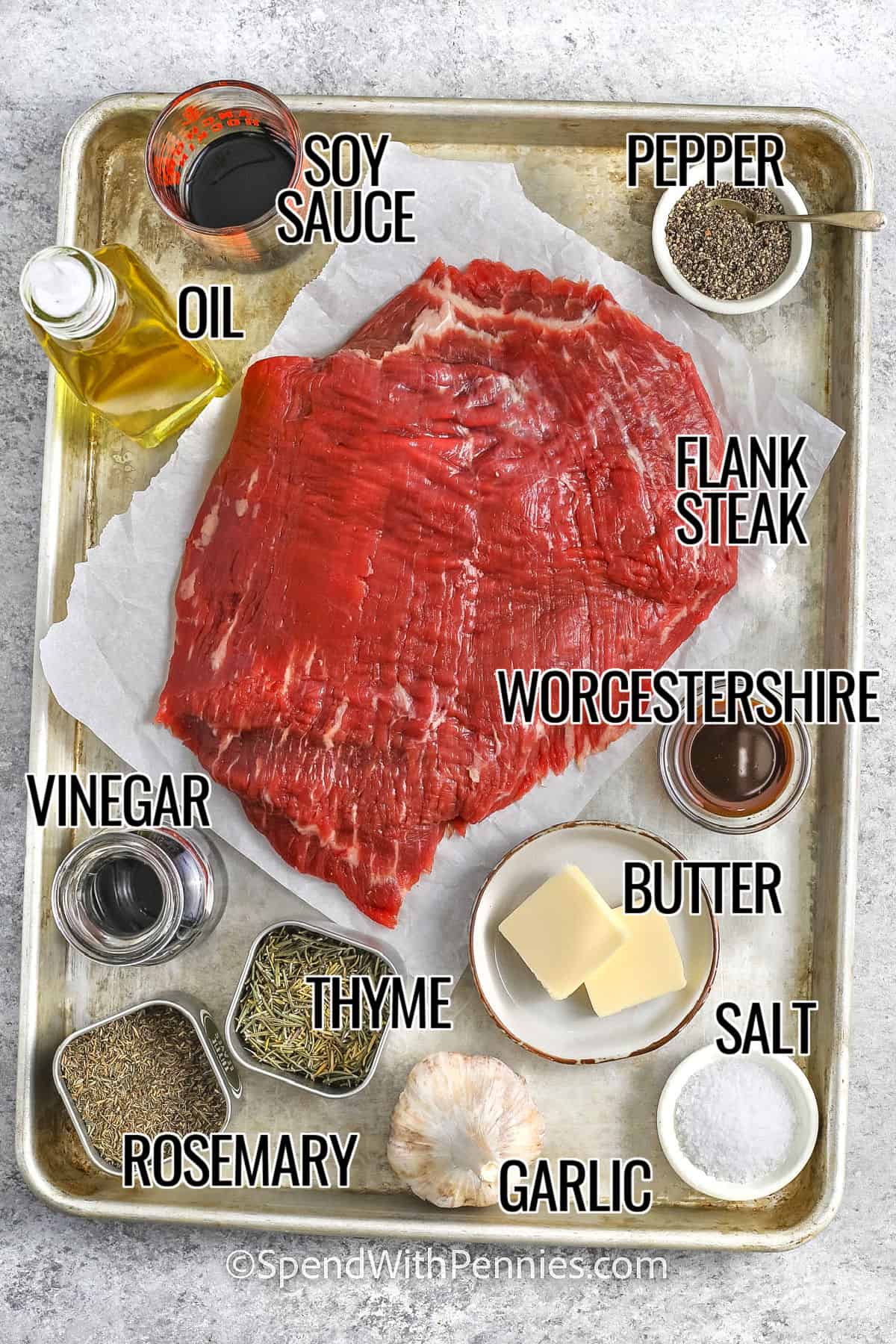 soy sauce , pepper , oil , flank steak , worcestershire , butter , salt , garlic , thyme , rosemary and vinegar with labels to make London Broil