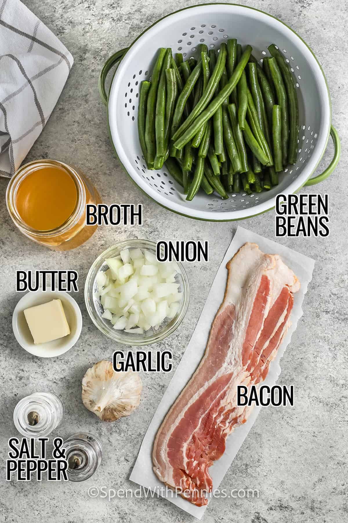 green beans , broth , onion , garlic , butter , bacon ,salt and pepper with labels to make Southern Green Beans