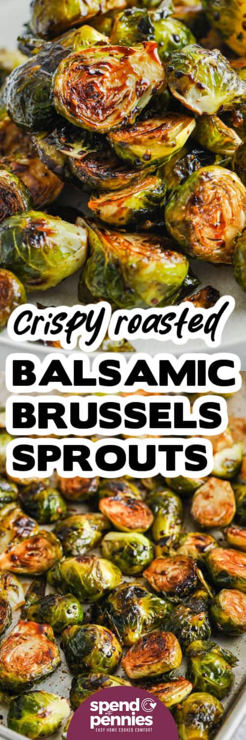 Crispy Roasted Balsamic Brussels Sprouts on a sheet pan and plated with a title