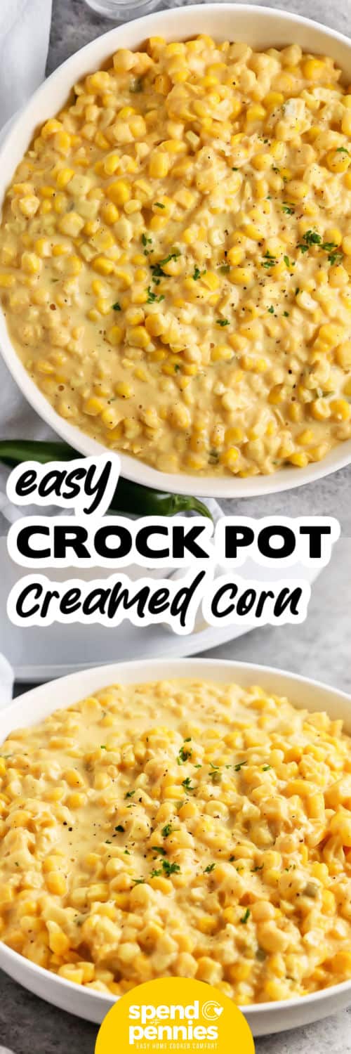 Crock Pot Creamed Corn in a bowl and close up photo with a title