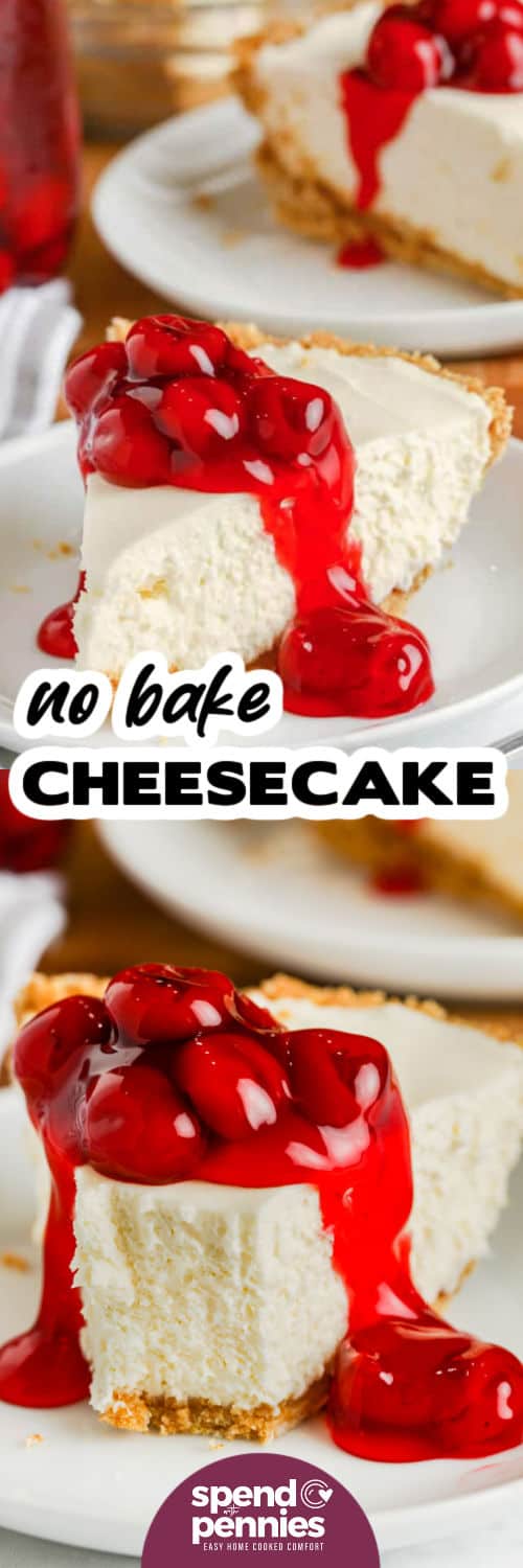 slices of Favorite No Bake Cheesecake on plates and close up of a slice with a bite taken out with a title