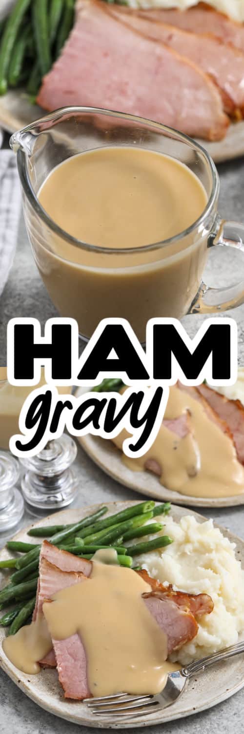 easy to make Ham Gravy in a glass and on ham