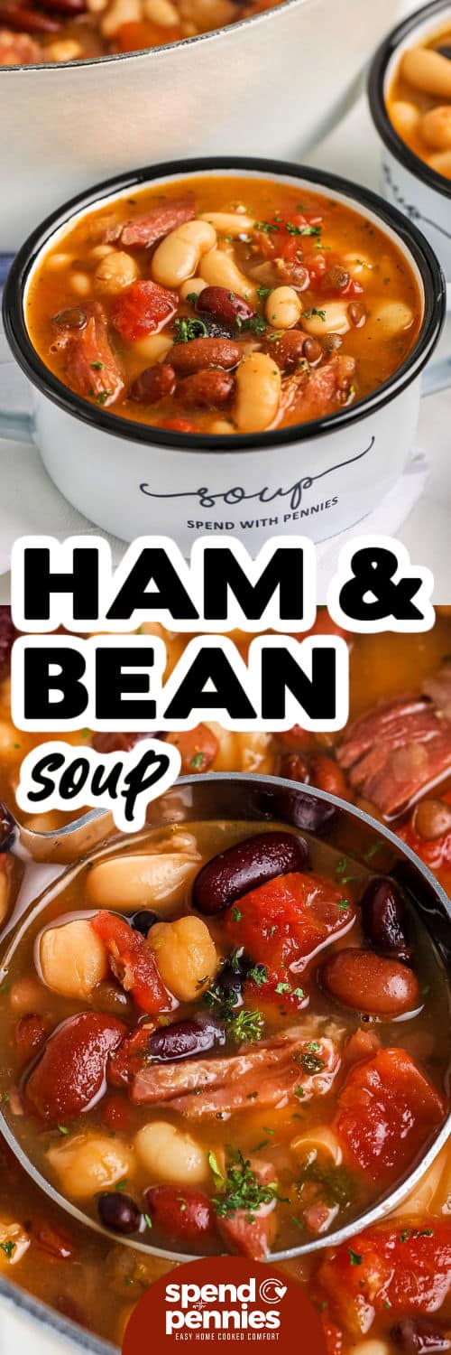 top image - a bowl of ham and bean soup. Bottom image - ham and bean soup being ladled with text.