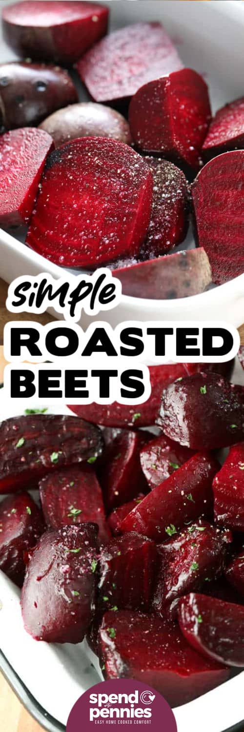 beets in a dish with seasonings and plated Roasted Beets with a title