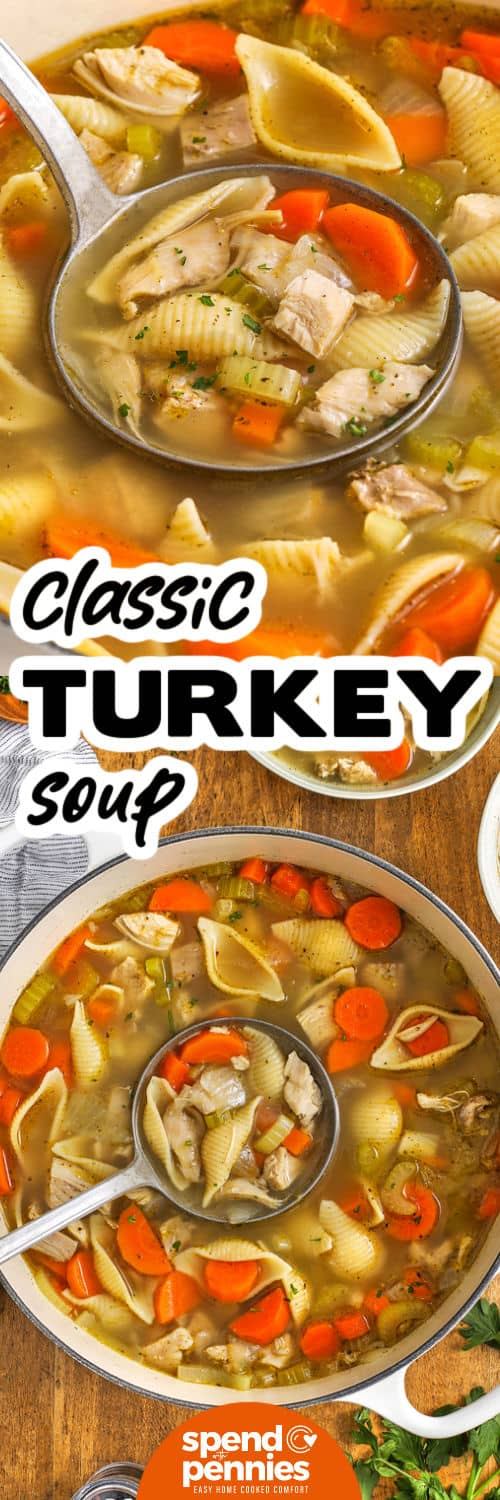 Turkey Soup Recipe in the pot and close up photo with a title