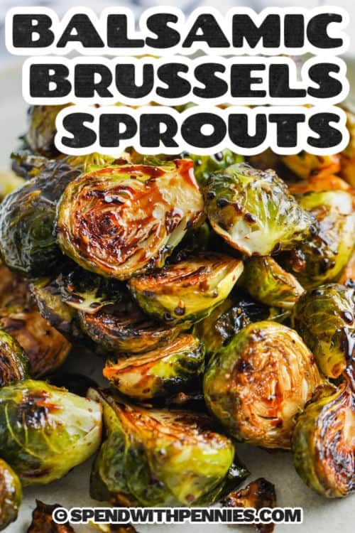 plated Crispy Roasted Balsamic Brussels Sprouts with a title