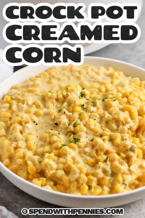 easy Crock Pot Creamed Corn in a bowl with a title