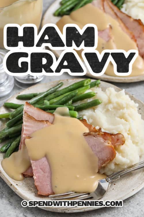 Ham Gravy on ham with potatoes and a title