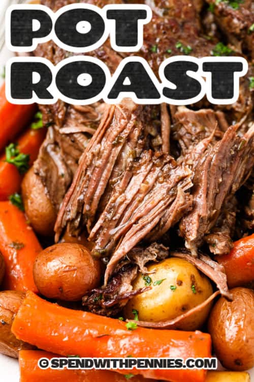 Pot Roast Recipe with potatoes and carrots on a plate with a title