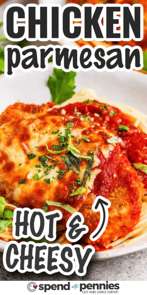 hot and cheesy Chicken Parmesan with writing