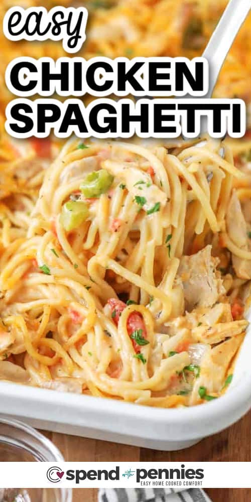 easy Chicken Spaghetti in the casserole dish with a title