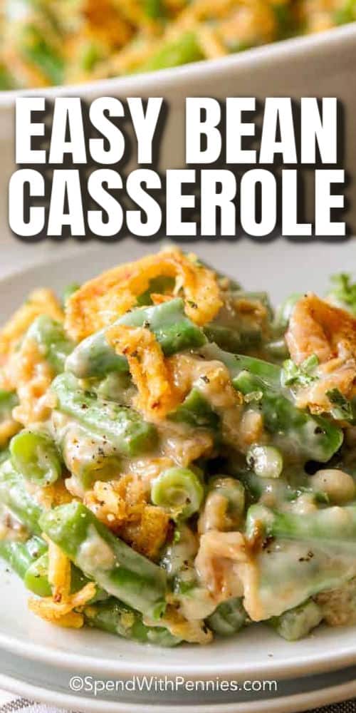 close up of Green Bean Casserole on a plate with writing