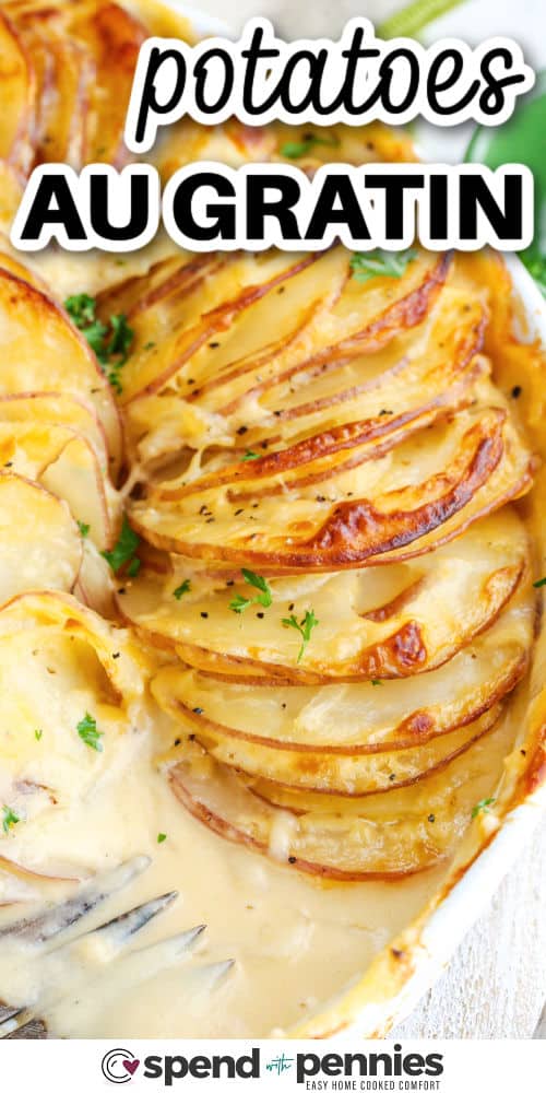 close up of creamy Potatoes Au Gratin with a title