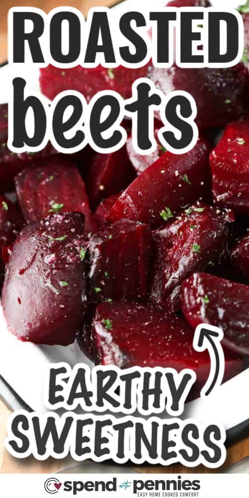 earthy Roasted Beets with writing