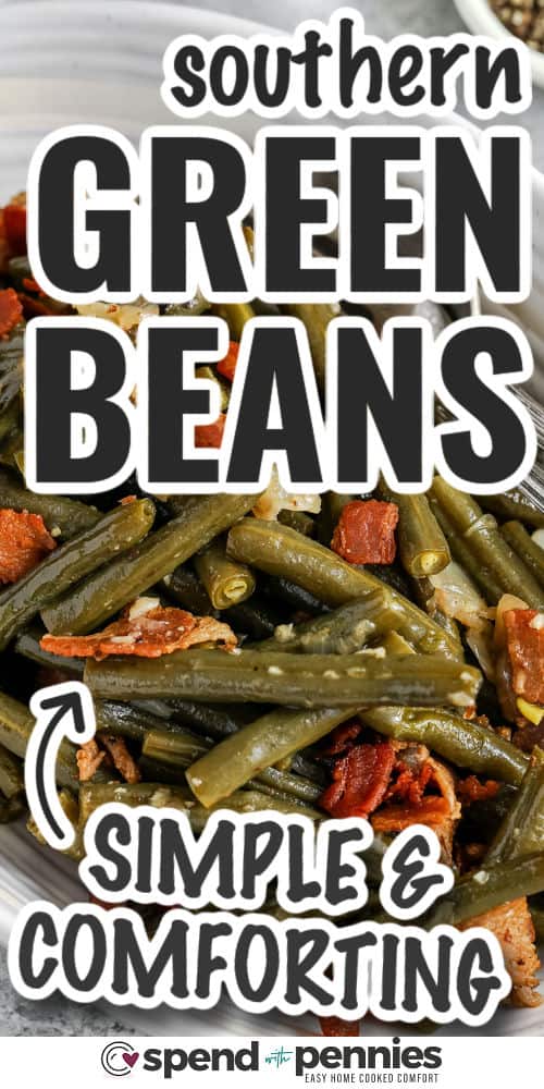 simple Southern Green Beans on a plate with writing