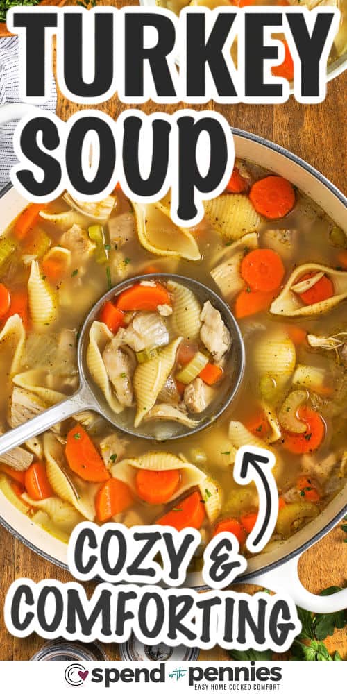 cozy and comforting Turkey Soup Recipe with writing