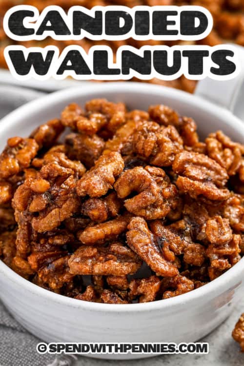 bowl of Candied Walnuts with a title