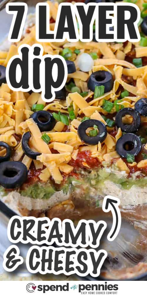 creamy and cheesy 7 Layer Dip with writing