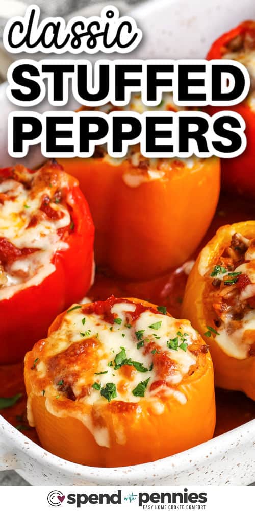 classic Stuffed Peppers in a baking dish with a title