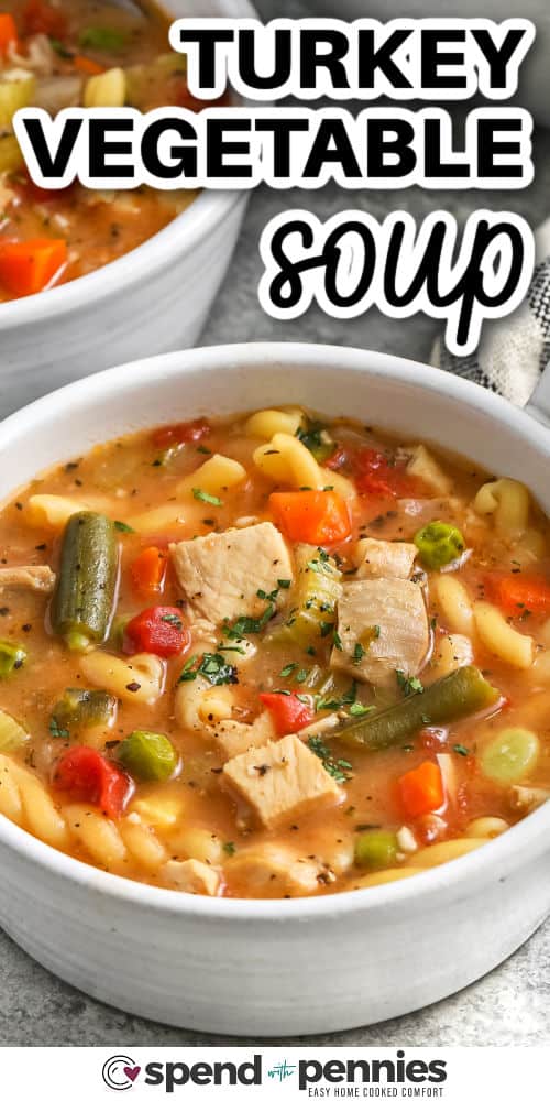 bowls of Turkey Vegetable Soup with a title