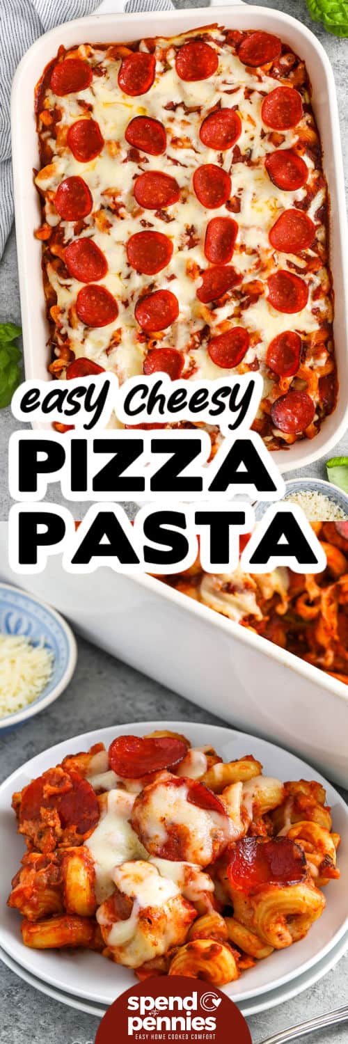 easy cheesy Pizza Pasta in the dish and plated with a title