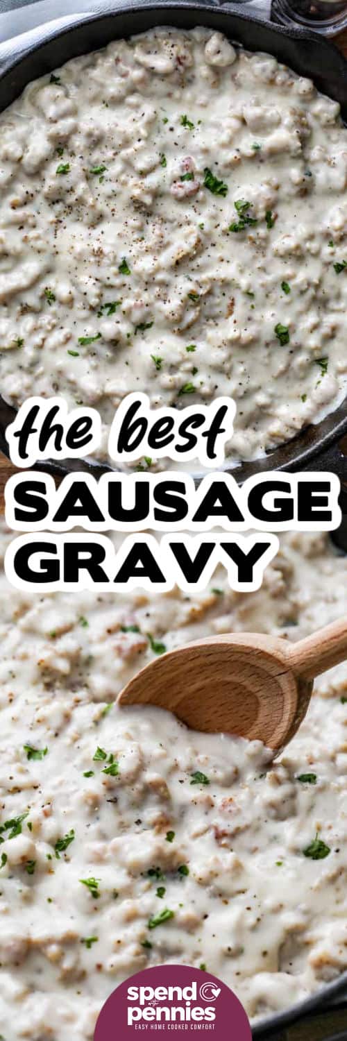 The Best Sausage Gravy Recipe in the pan and close up with a wooden spoon and a title