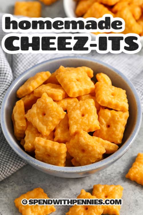 bowl of Homemade Cheez-Its with a title