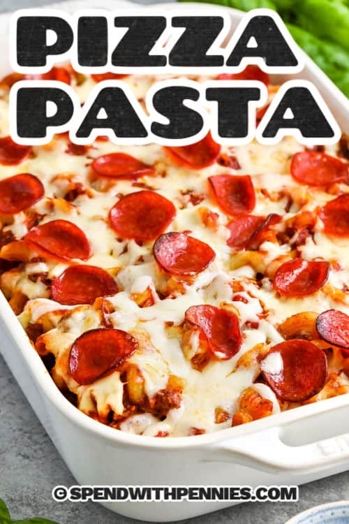 close up of Pizza Pasta in a casserole dish with a title