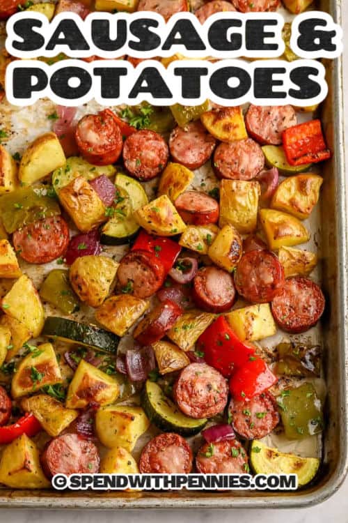 easy Roasted Sausage and Potatoes on a sheet pan with a title