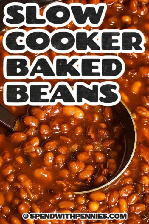 close up of Slow Cooker Baked Beans with a title