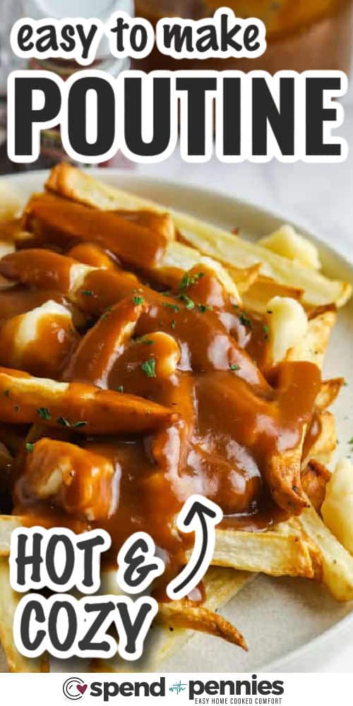 easy to make Homemade Poutine with writing