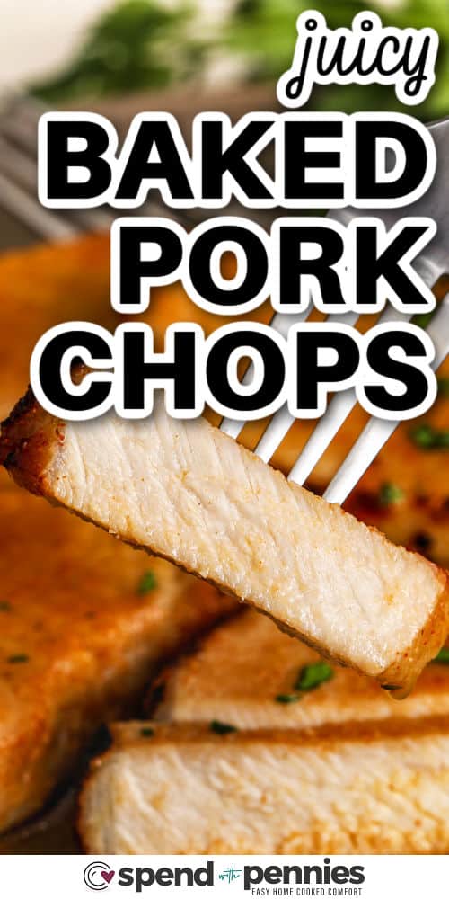 close up of Juicy Baked Pork Chops on a fork with writing