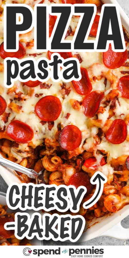 cheesy baked Pizza Pasta in the dish with writing