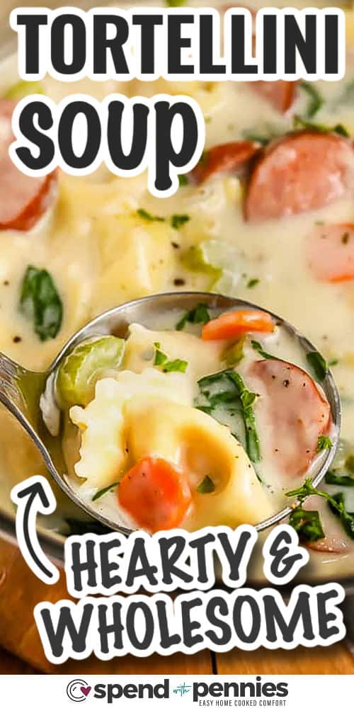 hearty Creamy Tortellini Soup in the pot with writing