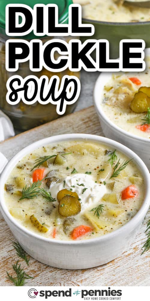 bowls of Dill Pickle Soup with a title