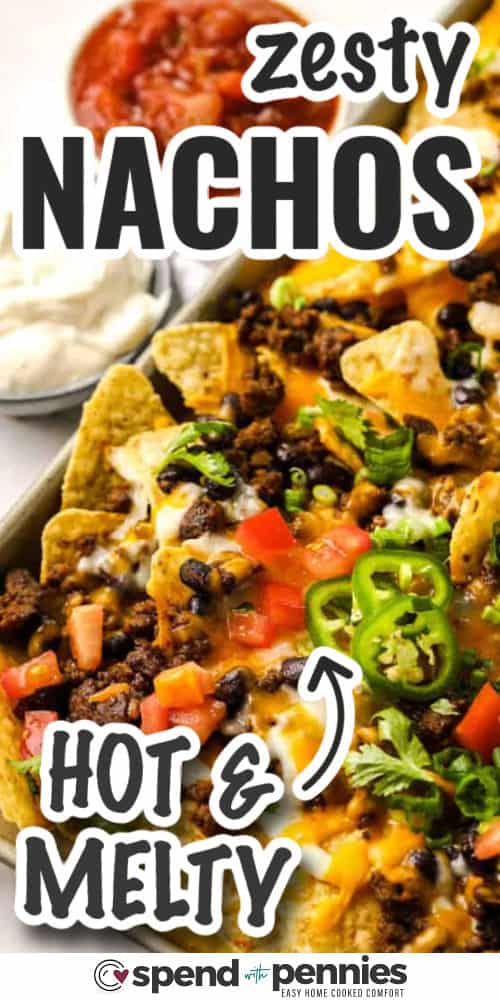 hot and melty Easy Homemade Nachos in a sheet pan with writing