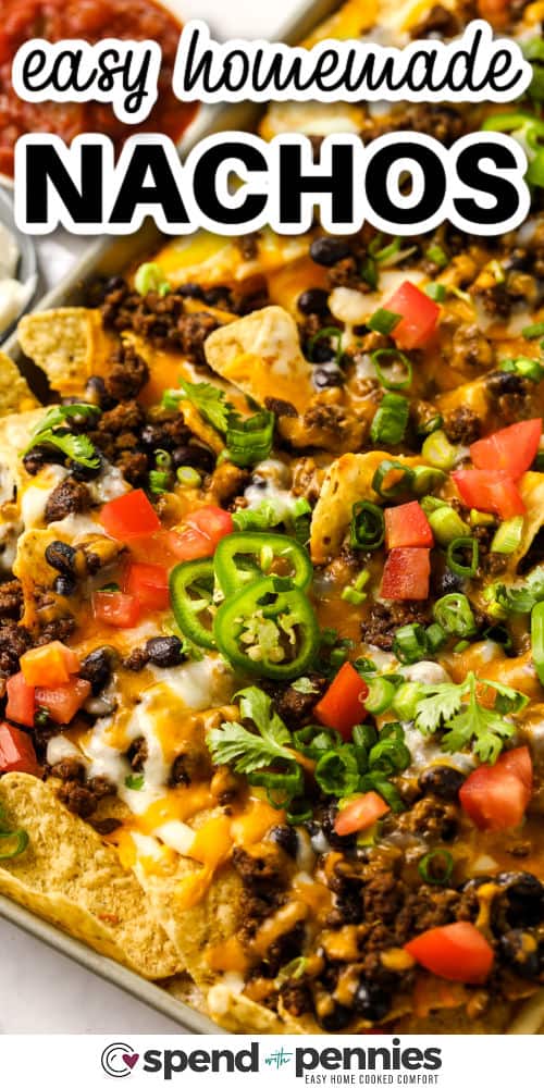 close up of Easy Homemade Nachos with a title