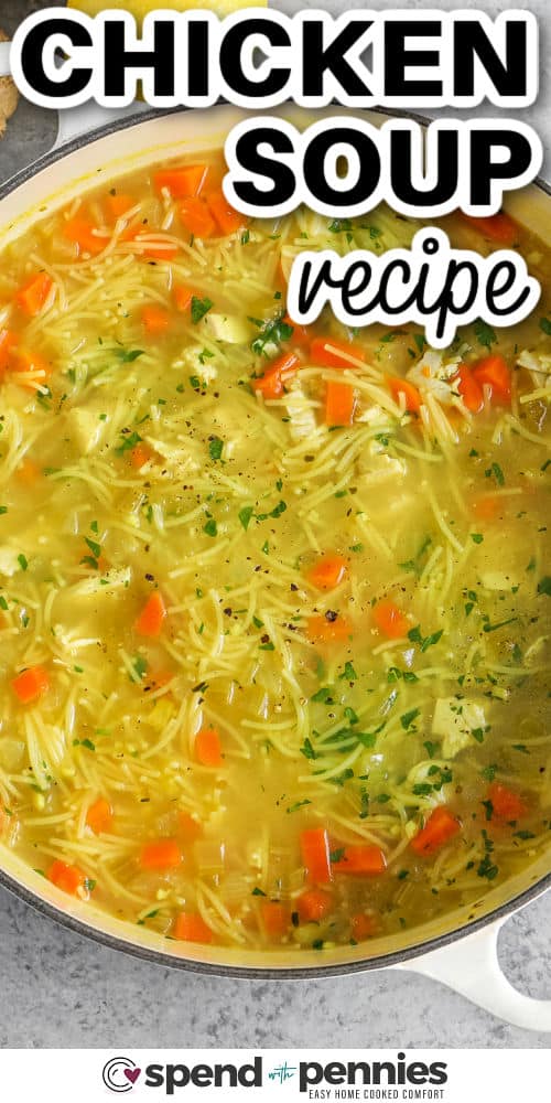 Feel Better Chicken Soup recipe in a pot with a title