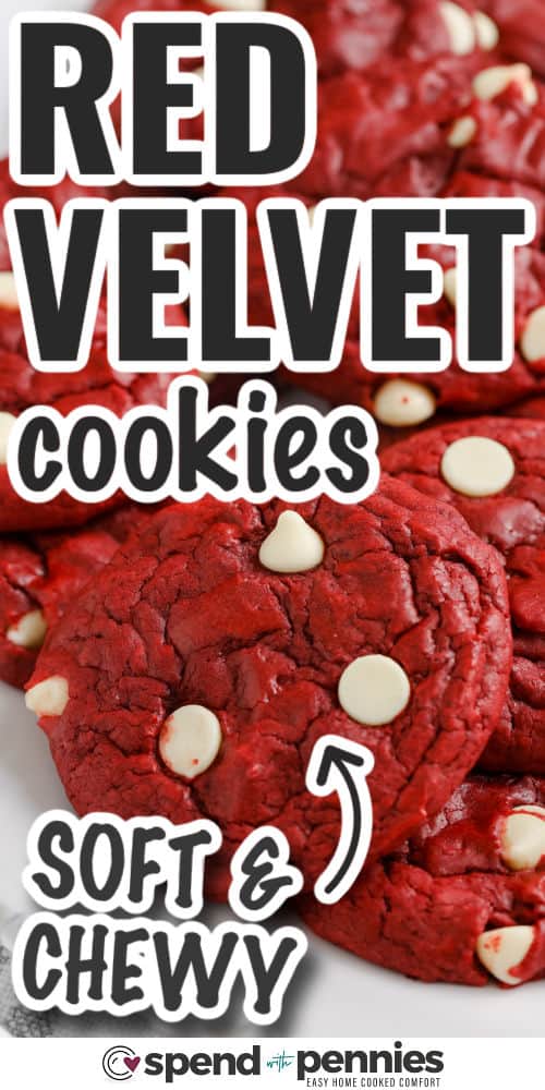 soft and chewy Red Velvet Cookies with writing