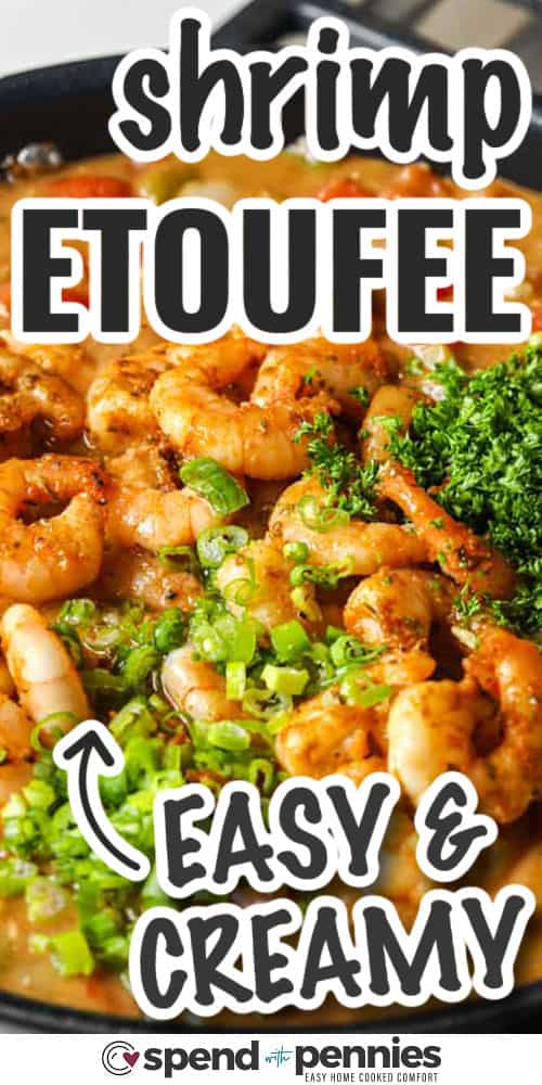 Easy and creamy shrimp etoufee with writing